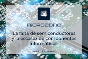 Lee más sobre el artículo La falta de semiconductores, y la escasez de componentes informáticos.